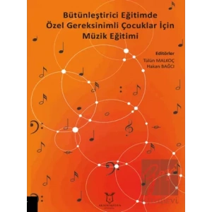 Bütünleştirici Eğitimde Özel Gereksinimli Çocuklar İçin Müzik Eğitimi