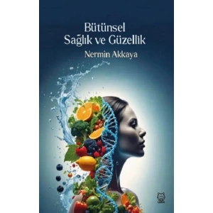 Bütünsel Sağlık ve Güzellik