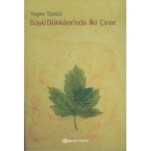 Büyü Dükkanı’nda İki Çınar