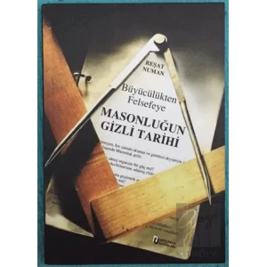 Büyücülükten Felsefeye Masonluğun Tarihi