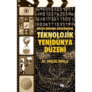 Büyük Birader Gözetiminde Teknolojik Yenidünya Düzeni