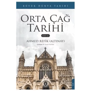 Büyük Dünya Tarihi Orta Çağ Tarihi - Cilt 6