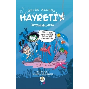 Büyük Macera - Hayretix Okyanuslarda