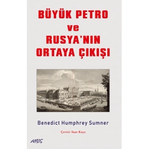 Büyük Petro ve Rusyanın Ortaya Çıkışı