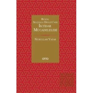 Büyük Selçuklu Devleti’nde İktidar Mücadeleleri