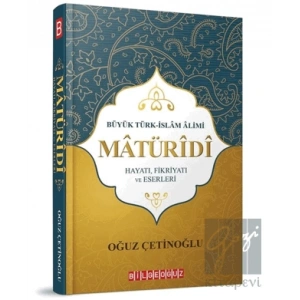 Büyük Türk İslam Alimi Maturidi Hayatı Fikriyatı ve Eserleri