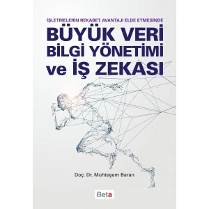 Büyük Veri Bilgi Yönetimi ve İş Zekası