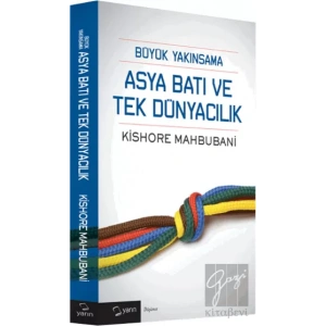 Büyük Yakınsama Asya Batı ve Tek Dünyacılık