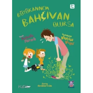 BÜYÜKANNEM BAHCIVAN OLURSA / Mamie Jardinière