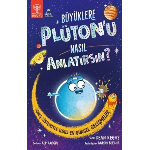 Büyüklere Plüton’u Nasıl Anlatırsın?