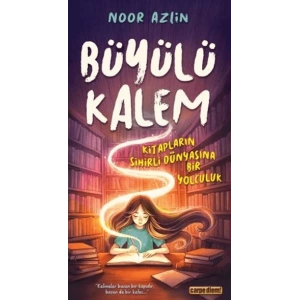 Büyülü Kalem Kitapların Sihirli Dünyasına Bir Yolculuk