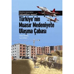 Büyüme Maceramız: Yetişebiliyor muyuz? Türkiyenin Muasır Medeniyetlere Ulaşma Çabası