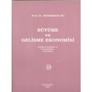 Büyüme Ve Gelişme Ekonomisi - Mükerrem Hiç