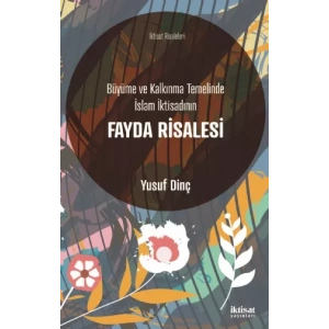 Büyüme ve Kalkınma Temelinde İslam İktisadının FAYDA RİSALESİ