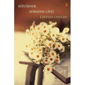 Büyümek Zoruma Gitti