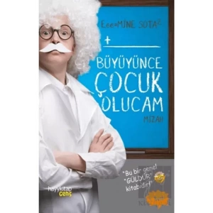 Büyüyünce Çocuk Olucam