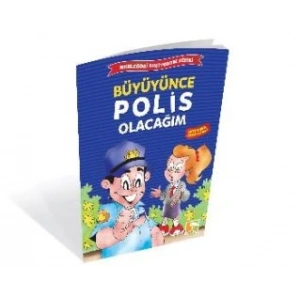 Büyüyünce Polis Olacağım