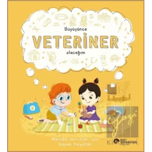 Büyüyünce Veteriner Olacağım