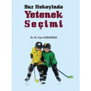 Buz Hokeyinde Yetenek Seçimi - Dr. M. İrfan KURUDİREK