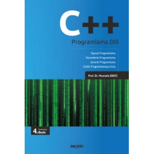 C++ Programlama Dili Yapısal Programlama – Nesnelerle Programlama Jenerik Programlama – Grafik Programlamaya Giriş