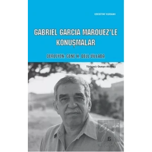 Gabriel Garcia Marquezle Konuşmalar