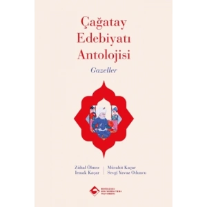 Çağatay Edebiyatı Antolojisi - Gazeller