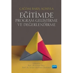 Çağdaş Bakış Açısıyla EĞİTİMDE PROGRAM GELİŞTİRME ve DEĞERLENDİRME