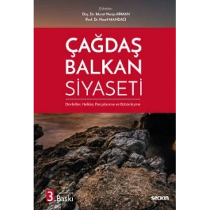 Çağdaş Balkan Siyaseti Devletler, Halklar, Parçalanma ve Bütünleşme