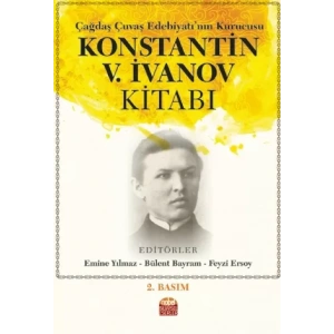 Çağdaş Çuvaş Edebiyatı’nın Kurucusu KONSTANTİN V. İVANOV KİTABI