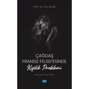 Çağdaş Fransız Felsefesinde Kişilik Problemi (Bilinçler Arası İlişki)