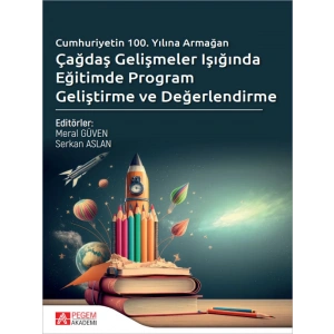 Çağdaş Gelişmeler Işığında Eğitimde Program Geliştirme ve Değerlendirme
