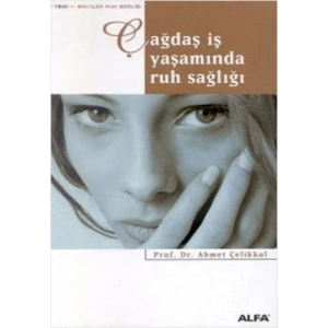 Çağdaş İş Yaşamında Ruh sağlığı