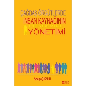 Çağdaş Örgütlerde İnsan Kaynağının Personel Yönetimi