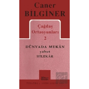 Çağdaş Ortaoyunları 2 Dünyada Mekan Yahut Hilekar