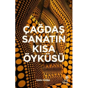 Çağdaş Sanatın Kısa Öyküsü (Ciltli)