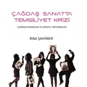 Çağdaş Sanatta Temsiliyet Krizi