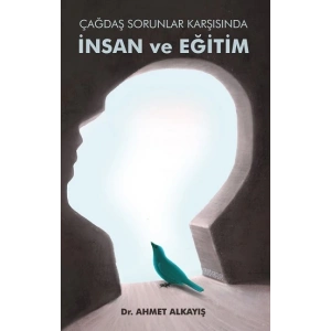 Çağdaş Sorunlar Karşısında İnsan Ve Eğitim