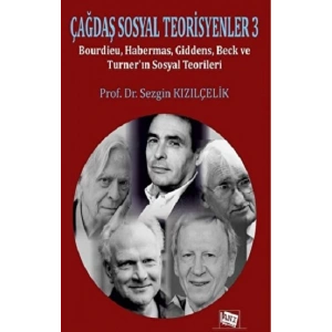 Çağdaş Sosyal Teorisyenler-3