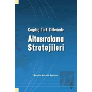 Çağdaş Türk Dillerinde Altasıralama Stratejileri