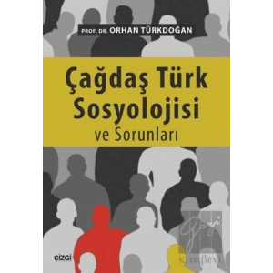 Çağdaş Türk Sosyolojisi ve Sorunları