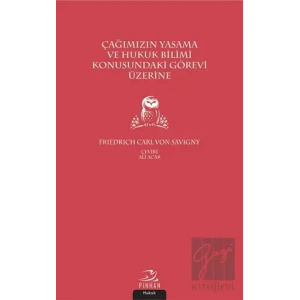 Çağımızın Yasama ve Hukuk Bilimi Konusundaki Görevi Üzerine