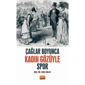 Çağlar Boyunca Kadın Gözüyle Spor