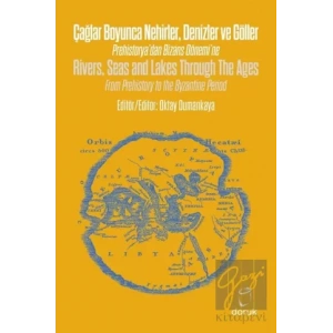 Çağlar Boyunca Nehirler Denizler ve Göller - Rivers Seas and Lakes Through The Ages