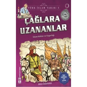 Çağlara Uzananlar - Türk - İslam Tarihi 5