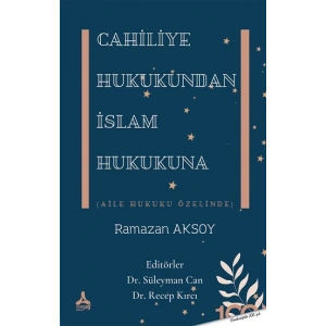 Cahiliye Hukukundan İslam Hukukuna