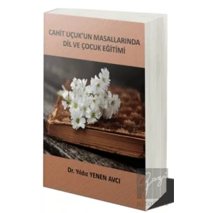 Cahit Uçuk’un Masallarında Dil Ve Çocuk Eğitimi