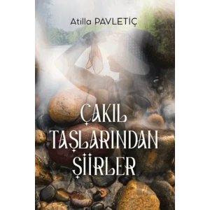 Çakıl Taşlarından Şiirler