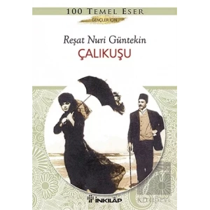 Çalıkuşu - Gençler İçin Türk Klasikleri