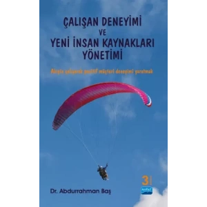 Çalışan Deneyimi ve Yeni İnsan Kaynakları Yönetimi