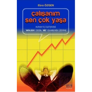 Çalışanım Sen Çok Yaşa